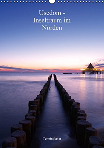 Usedom - Inseltraum im Norden / CH-Version / Planer (Wandkalender 2015 DIN A3 hoch): Terminplaner mit den schönsten Ansichten der Insel Usedom (Planer, 14 Seiten) Leisure, Home & Garden