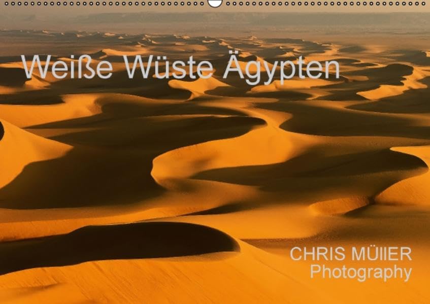 Weiße Wüste ÄgyptenCH-Version (Wandkalender 2015 DIN A2 quer): Diese Bilder spiegeln die sensationelle Weite der weißen Wüste wider (Monatskalender, 14 Seiten) (CALVENDO Orte) Photography