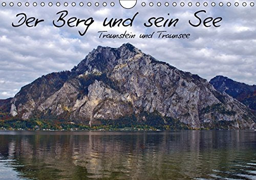 Der Berg und sein SeeAT-Version (Wandkalender 2015 DIN A4 quer): Der Traunstein - Wächter des Salzkammergutes, zu seinen Füßen, der Traunsee, in verschiedenen Ansichten (Monatskalender, 14 Seiten) Leisure, Home & Garden