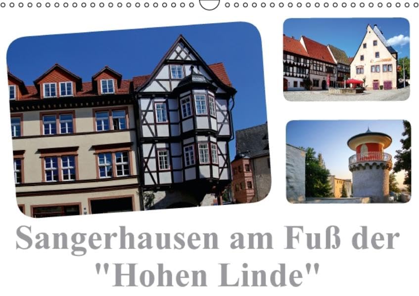 Sangerhausen am Fuße der "Hohen Linde" (Wandkalender 2015 DIN A3 quer): Ein eindrucksvolles Industriedenkmal die "Hohe Linde" dominiert eine Stadt und ... (Monatskalender, 14 Seiten) (CALVENDO Orte) Calendars