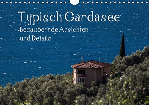 Typisch Gardasee - Bezaubernde Ansichten und Details (Wandkalender 2015 DIN A4 quer): Typisches rund um den Gardasee (Monatskalender, 14 Seiten) Leisure, Home & Garden