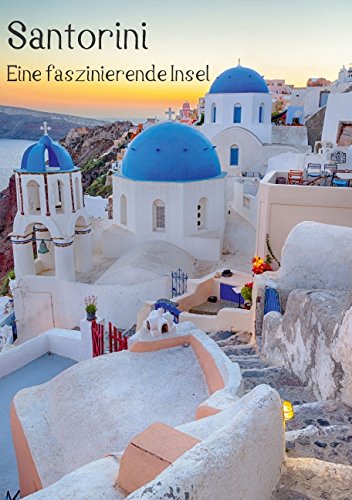 Santorini - Eine faszinierende Insel (Tischaufsteller DIN A5 hoch): Diese faszinierende Insel mit ihrem sanften Licht lädt zum Träumen und Relaxen ... Klinder, Thomas Travel Guides
