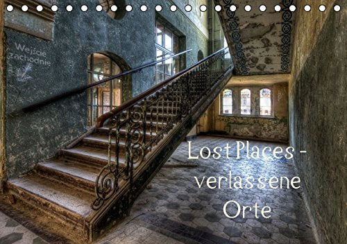 Lost Places - Verlassene Orte (Tischkalender 2015 DIN A5 quer): Verlassene Orte, Schönheit des Verfalls (Monatskalender, 14 Seiten) Film, Art & Culture