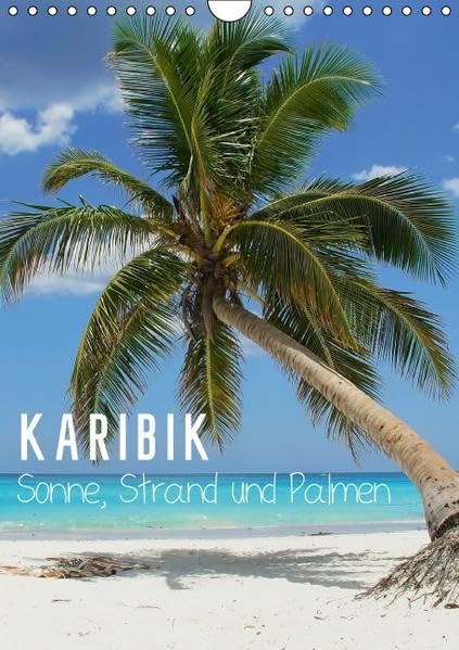 Karibik - Sonne, Strand und Palmen (Wandkalender 2015 DIN A4 hoch): Die schönsten Strände der Karibik machen Lust auf Meer! (Planer, 14 Seiten) (CALVENDO Natur) Leisure, Home & Garden
