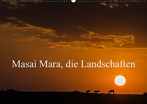 Masaï Mara, die LandschaftenCH-Version (Wandkalender 2015 DIN A2 quer): Einige Landschaften der afrikanischen Savanne (Monatskalender, 14 Seiten) (CALVENDO Natur) Photography