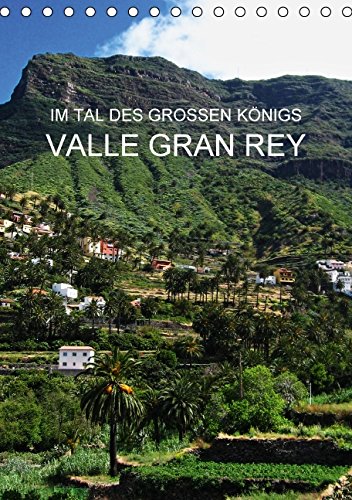 Im Tal des großen Königs - Valle Gran Rey (Tischkalender 2015 DIN A5 hoch): Im Westen der Kanareninsel La Gomera (Monatskalender, 14 Seiten) (CALVENDO Orte) Leisure, Home & Garden