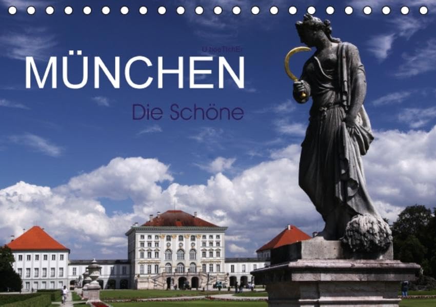 München - Die Schöne (Tischkalender 2015 DIN A5 quer): München - Die Hauptstadt Bayerns (Monatskalender, 14 Seiten) (CALVENDO Orte) Photography