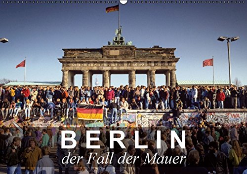 Berlin - der Fall der Mauer (Wandkalender 2015 DIN A2 quer): Bilder vom Fall der Berliner Mauer (Monatskalender, 14 Seiten) Leisure, Home & Garden