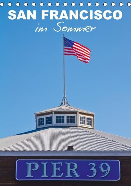 SAN FRANCISCO im Sommer (Tischkalender 2016 DIN A5 hoch): Strahlendes Kalifornien (Monatskalender, 14 Seiten) (CALVENDO Orte) Leisure, Home & Garden