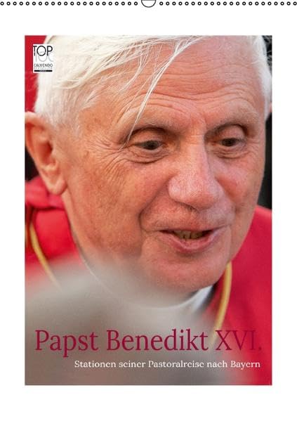 Papst Benedikt XVI. Stationen seiner Pastoralreise nach Bayern (Wandkalender 2016 DIN A2 hoch): Papst Benedikt XVI. unternahm im September 2006 einen ... (Monatskalender, 14 Seiten) (CALVENDO Glaube) Leisure, Home & Garden