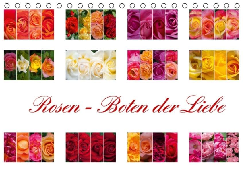 Rosen - Boten der Liebe (Tischkalender 2016 DIN A5 quer): Rosen sind die Boten der Liebe. (Monatskalender, 14 Seiten) (CALVENDO Natur) Calendars