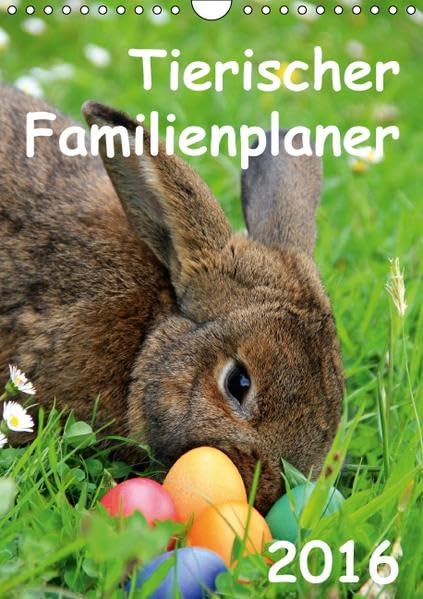 Tierischer Familienplaner 2016 (Wandkalender 2016 DIN A4 hoch): Freuen Sie sich auf ein tierisches Jahr 2016. (Familienplaner, 14 Seiten) (CALVENDO Tiere) Leisure, Home & Garden