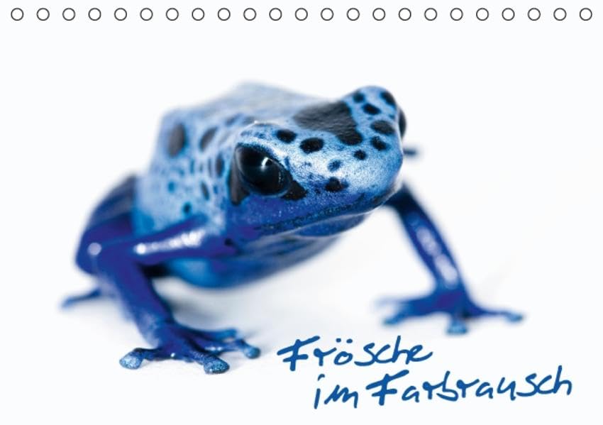 Frösche im Farbrausch (Tischkalender 2016 DIN A5 quer): Faszination Pfeilgiftfrosch (Geburtstagskalender, 14 Seiten) (CALVENDO Tiere) Natural Sciences