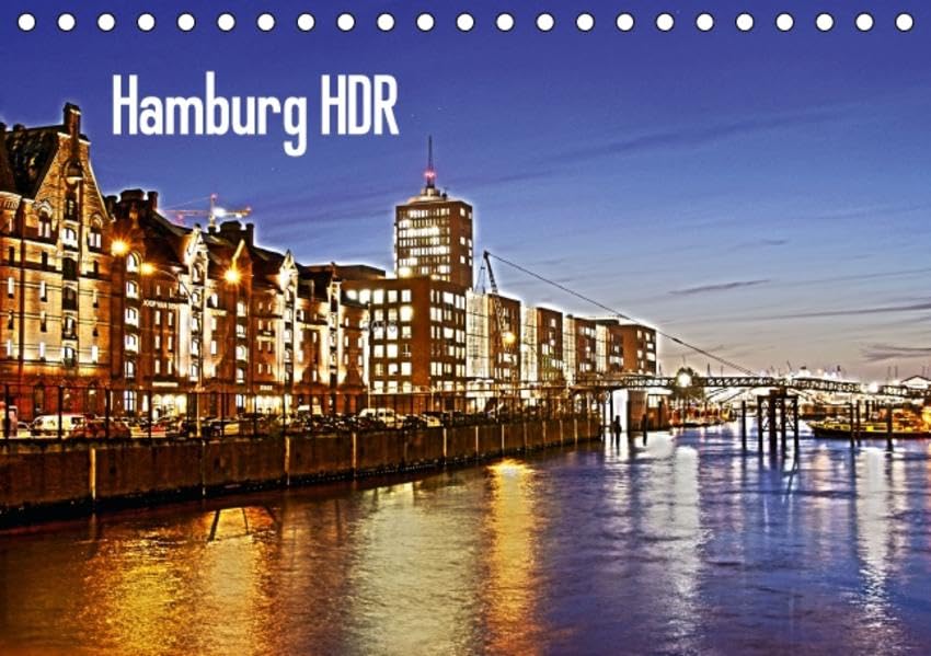 Hamburg HDR (Tischkalender 2016 DIN A5 quer): Licht- und Farbenspiele (Monatskalender, 14 Seiten ) (CALVENDO Orte) Photography