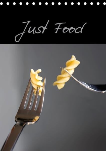Just Food (Tischkalender 2016 DIN A5 hoch): Frisches Obst und Gemüse als Dekoration für Ihre Küche (Planer, 14 Seiten ) book