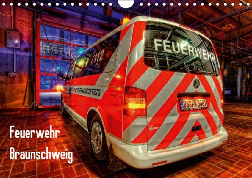 Feuerwehr Braunschweig (Wandkalender 2016 DIN A4 quer): Feuerwehrfahrzeug in HDR (Monatskalender, 14 Seiten ) (CALVENDO Technologie) Calendars