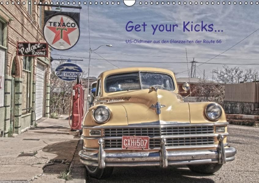 Get your Kicks... (Wandkalender 2016 DIN A3 quer): Automobile Denkmäler aus der Blütezeit der Route 66 (Monatskalender, 14 Seiten ) (CALVENDO Mobilitaet) Calendars