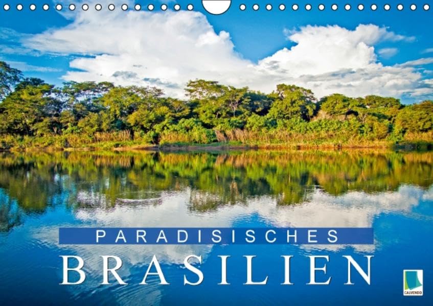 Paradiesisches Brasilien (Wandkalender 2016 DIN A4 quer): Brasilien: Vom Strand in den Urwald (Monatskalender, 14 Seiten) (CALVENDO Natur) Calendars