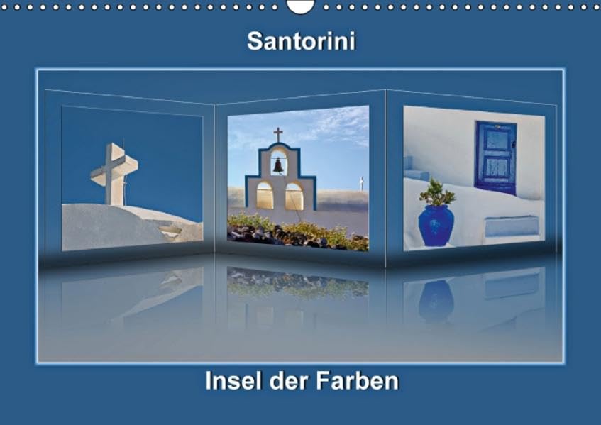Santorini Insel der Farben (Wandkalender 2016 DIN A3 quer): Dieser Kalender zeigt Fotos und Ausschnitte von der Insel Santorini (Monatskalender, 14 Seiten ) (CALVENDO Orte) Photography