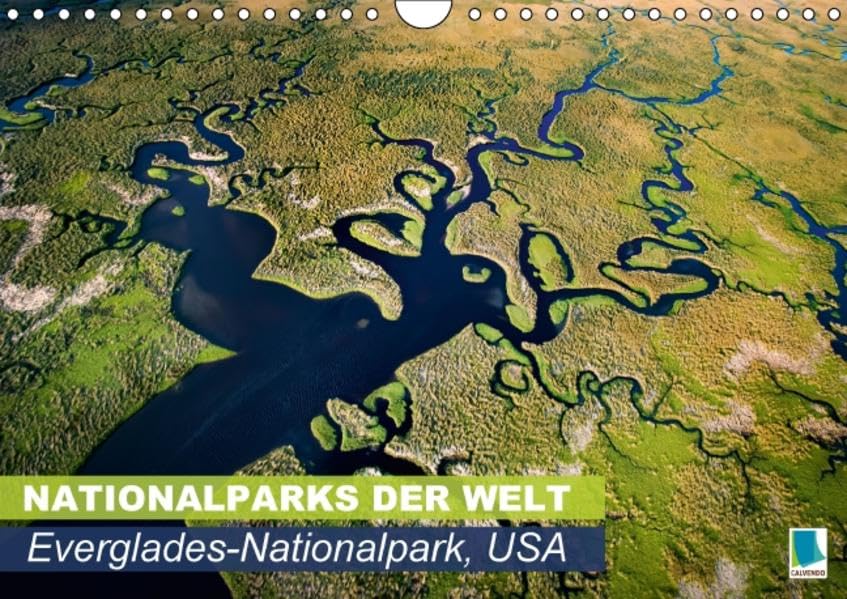 Nationalparks der Welt – Everglades-Nationalpark USA (Wandkalender 2016 DIN A4 quer): Everglades-Nationalpark USA: Zauberhafte Naturschauspiele (Monatskalender, 14 Seiten) (CALVENDO Natur) Calendars