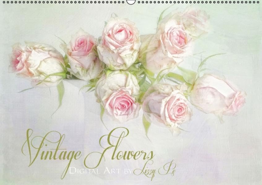 Vintage Flowers (Wandkalender 2016 DIN A2 quer): Digitale Fotokunst, mit viel Liebe zum Detail gestaltet. (Monatskalender, 14 Seiten ) (CALVENDO Kunst) Calendars
