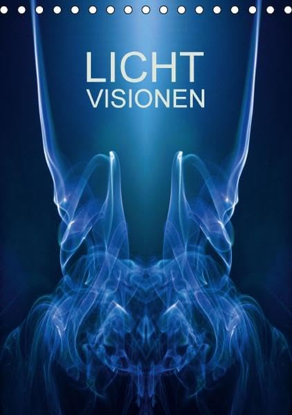 Licht Visionen (Tischkalender 2016 DIN A5 hoch): Auf 12 einzigartigen Kompositionen werden mit den Elementen Licht und Luft völlig neue Bildwelten ... (Monatskalender, 14 Seiten ) (CALVENDO Kunst) Photography