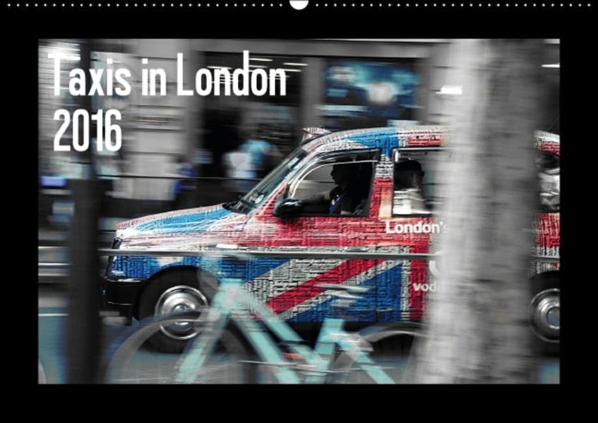 Taxis in London (Wandkalender 2016 DIN A2 quer): Die Kultautos der britischen Metropole (Monatskalender, 14 Seiten) (CALVENDO Mobilitaet) Calendars