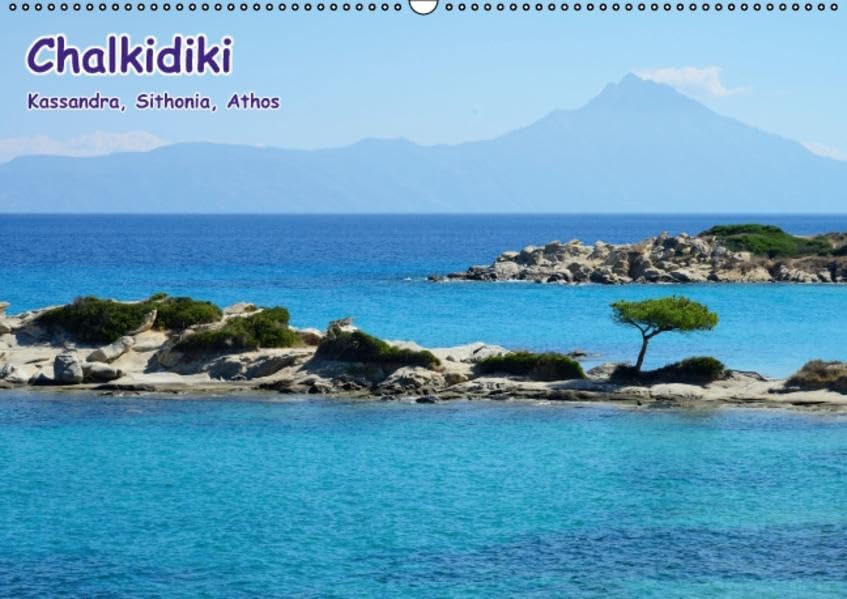 Chalkidiki: Kassandra, Sithonia, Athos (Wandkalender 2016 DIN A2 quer): Strände, Landschaften, Klöster auf Chalkidiki (Monatskalender, 14 Seiten ) (CALVENDO Orte) Photography