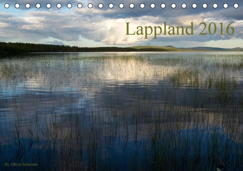 Lappland 2016 (Tischkalender 2016 DIN A5 quer): Impressionen aus Lappland im Wandel der Jahreszeiten (Monatskalender, 14 Seiten ) (CALVENDO Natur) Leisure, Home & Garden