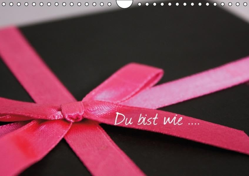 "Du bist wie..." (Wandkalender 2016 DIN A4 quer): Geschenkekalender & Planer (Geburtstagskalender, 14 Seiten ) (CALVENDO Kunst) Calendars