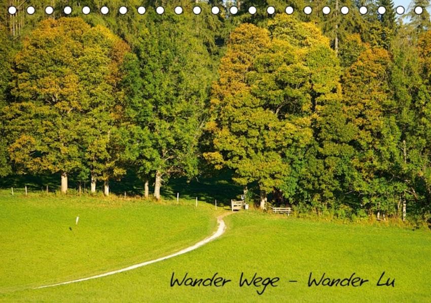 Wander Wege - Wander Lust (Tischkalender 2016 DIN A5 quer): Wandern - Der Weg ist das Ziel (Monatskalender, 14 Seiten ) (CALVENDO Orte) Leisure, Home & Garden