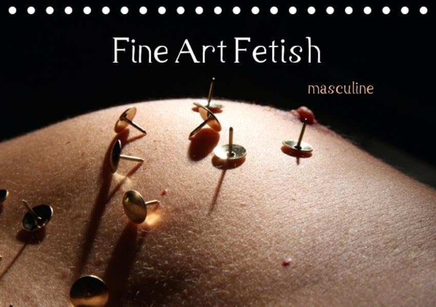 Fine Art Fetish (Tischkalender 2016 DIN A5 quer): vom bizarren Kontrast nackter Haut an kaltem Metall (Monatskalender, 14 Seiten ) (CALVENDO Menschen) Calendars