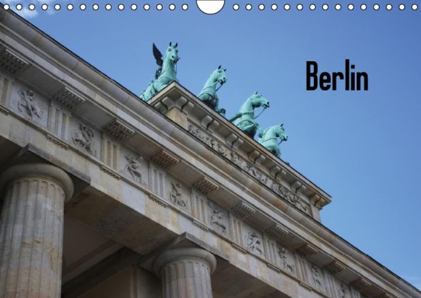Berlin (Wandkalender 2016 DIN A4 quer): Berliner Sehenswürdigkeiten (Monatskalender, 14 Seiten ) (CALVENDO Orte) Film, Art & Culture