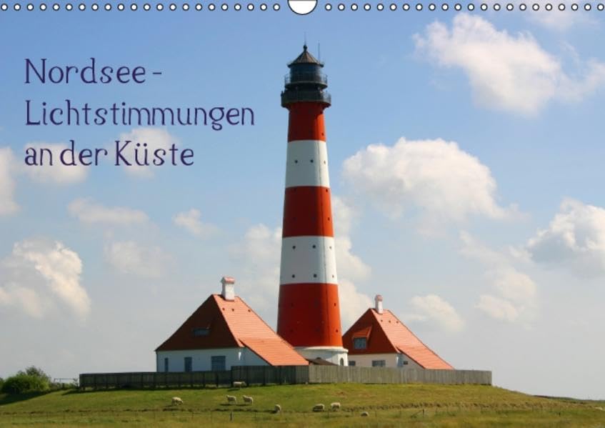 Nordsee - Lichtstimmungen an der Küste (Wandkalender 2016 DIN A3 quer): Die Nordsee verschmilzt am Horizont mit dem Himmel und zeigt unwirkliche ... (Monatskalender, 14 Seiten ) (CALVENDO Natur) Calendars