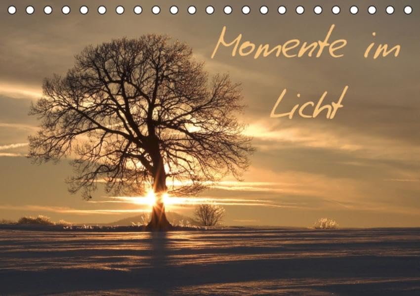 Momente im Licht (Tischkalender 2016 DIN A5 quer): Licht hat eine magische Wirkung. Die Natur ist der Dirigent. (Monatskalender, 14 Seiten ) (CALVENDO Natur) Calendars