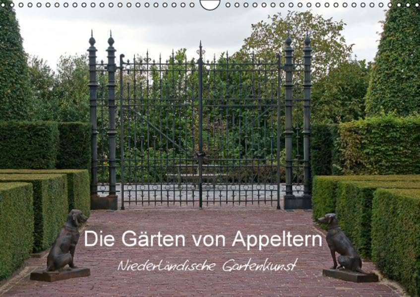 Die Gärten von Appeltern (Wandkalender 2016 DIN A3 quer): Impressionen der niederländischen Gartenanlagen (Monatskalender, 14 Seiten ) (CALVENDO Natur) Calendars