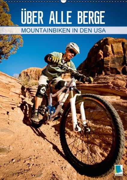 Mountainbiken in den USA – Über alle Berge (Wandkalender 2016 DIN A2 hoch): Mountainbiken in den USA ist eine ganz eigene Herausforderung (Monatskalender, 14 Seiten ) (CALVENDO Sport) Calendars