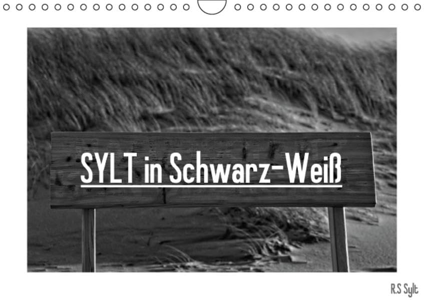 SYLT in Schwarz-Weiß (Wandkalender 2016 DIN A4 quer): Sylter Motive im eleganten Schwarz-Weiß (Monatskalender, 14 Seiten ) (CALVENDO Natur) Calendars