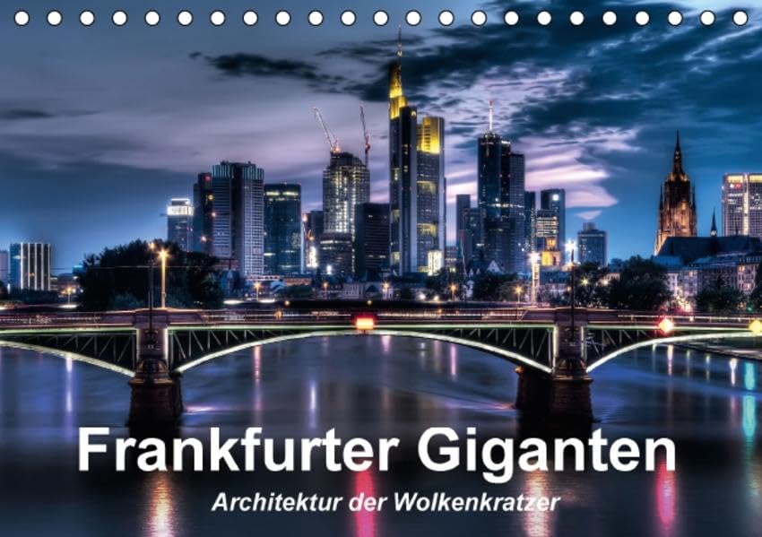 Frankfurter Giganten - Architektur der Wolkenkratzer (Tischkalender 2016 DIN A5 quer): Architektur in Frankfurt (Monatskalender, 14 Seiten) (CALVENDO Orte) Photography