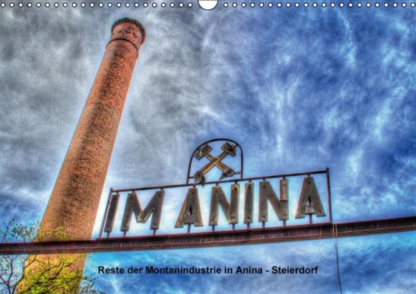 Reste der Montanindustrie in Anina - Steierdorf (Wandkalender 2016 DIN A3 quer): Reste der Montanindustrie in Anina - Steierdorf (Monatskalender, 14 Seiten ) (CALVENDO Orte) Leisure, Home & Garden