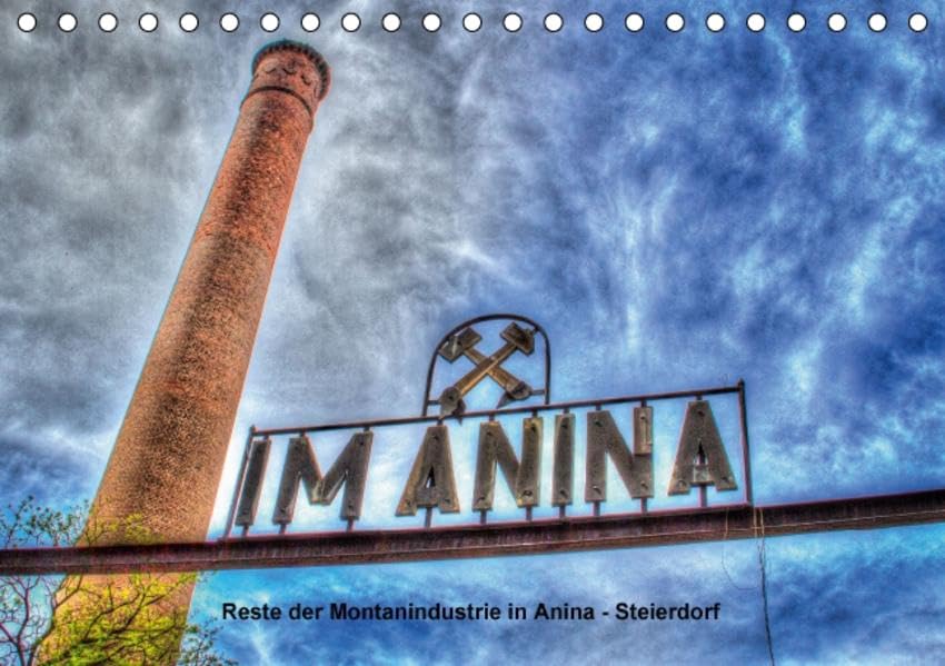 Reste der Montanindustrie in Anina - Steierdorf (Tischkalender 2016 DIN A5 quer): Reste der Montanindustrie in Anina - Steierdorf (Monatskalender, 14 Seiten ) (CALVENDO Orte) Leisure, Home & Garden