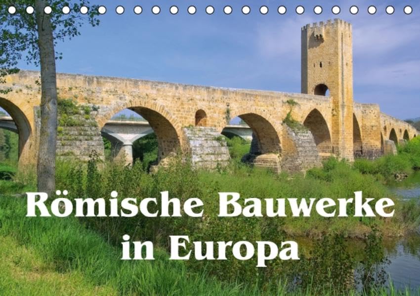 Römische Bauwerke in Europa (Tischkalender 2016 DIN A5 quer): Bedeutende römische Hinterlassenschaften quer durch Europa (Monatskalender, 14 Seiten ) (CALVENDO Orte) Leisure, Home & Garden