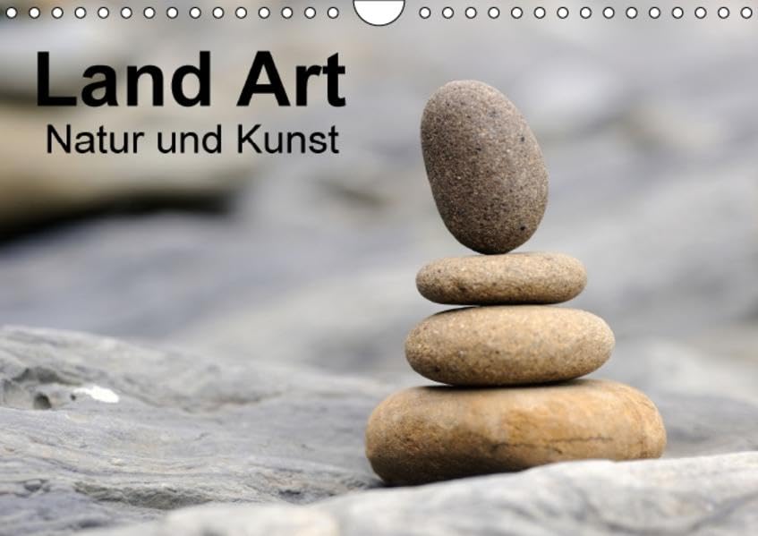 Land Art - Natur und Kunst (Wandkalender 2016 DIN A4 quer): Kunst aus der kleinen und unscheinbaren Natur um uns. (Monatskalender, 14 Seiten ) (CALVENDO Kunst) Calendars