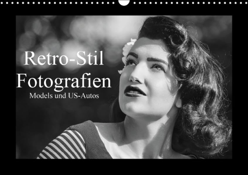 Retro-Stil Fotografien Models und US-Autos (Wandkalender 2016 DIN A3 quer): Mit meinem Kalender erhalten Sie faszinierende Schwarz-Weiß Bilder im ... (Monatskalender, 14 Seiten ) (CALVENDO Kunst) Calendars