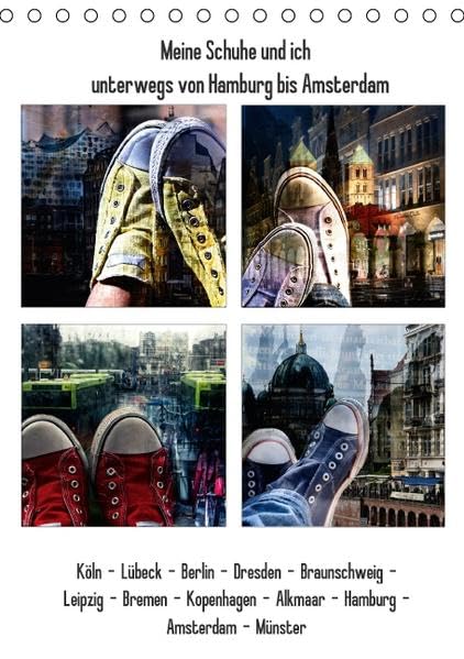 Meine Schuhe und ich unterwegs von Hamburg bis Amsterdam (Tischkalender 2016 DIN A5 hoch): Städte in Deutschland, den Niederlanden und Dänemark die ... (Monatskalender, 14 Seiten ) (CALVENDO Orte) Photography