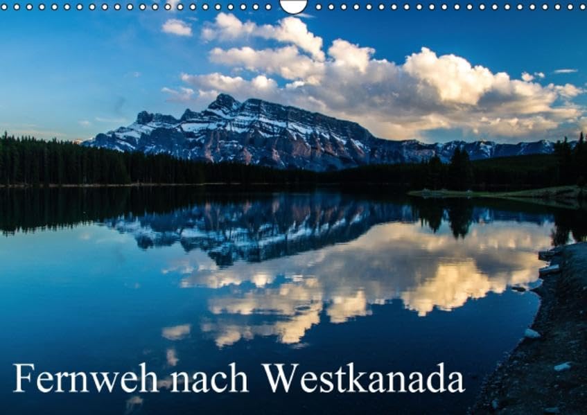 Fernweh nach Westkanada (Wandkalender 2016 DIN A3 quer): Bilder einer unvergesslichen Reise durch die Weiten Westkanadas. (Monatskalender, 14 Seiten ) (CALVENDO Natur) Business, Finance & Career