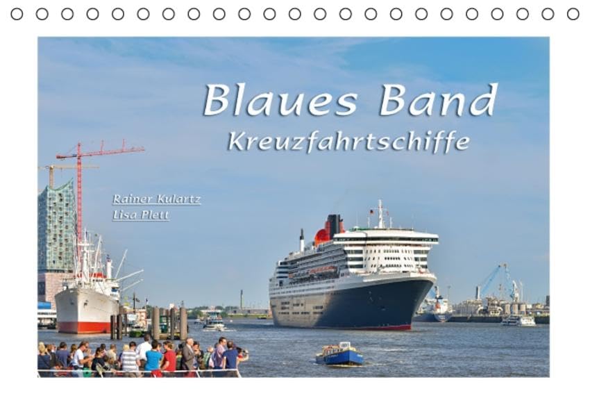 Blaues Band - Kreuzfahrtschiffe (Tischkalender 2016 DIN A5 quer): Kreuzfahrtschiffe im wunderschönen Licht, die luxuriöse Queen Mary 2 und viele ... 14 Seiten ) (CALVENDO Technologie) Leisure, Home & Garden