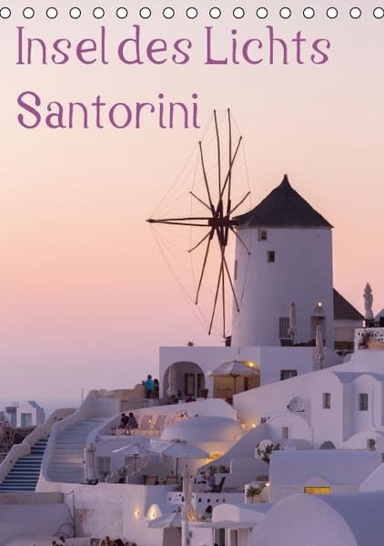 Insel des Lichts - Santorini (Tischkalender 2016 DIN A5 hoch): Diese faszinierende Insel mit ihrem sanften Licht lädt zum Träumen und Relaxen ein. (Monatskalender, 14 Seiten ) (CALVENDO Orte) Leisure, Home & Garden