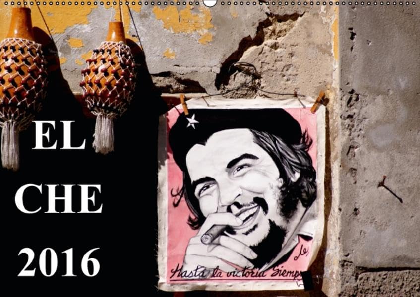 EL CHE 2016 (Wandkalender 2016 DIN A2 quer): Ansichten einer Ikone - Ernesto Che Guevara in Havanna (Monatskalender, 14 Seiten ) (CALVENDO Orte) Business & Technology