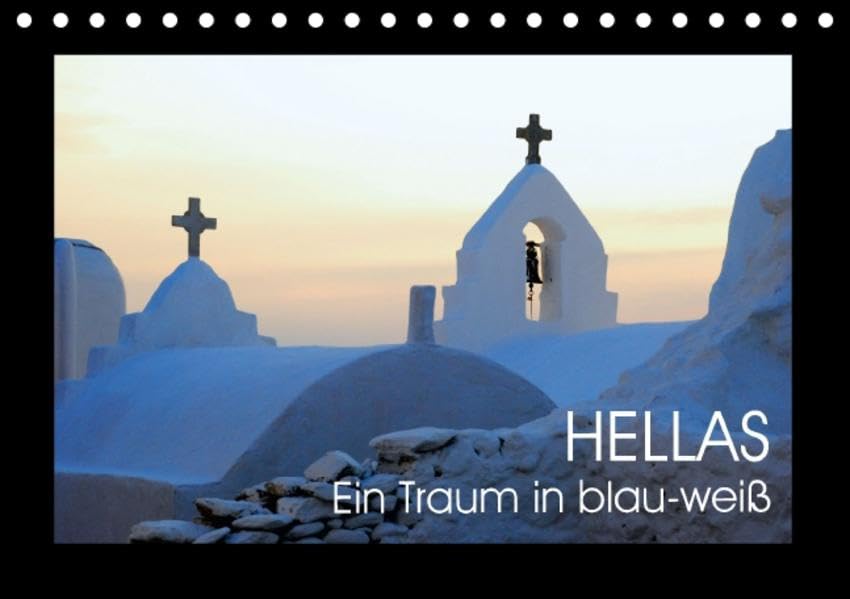 HELLAS - Ein Traum in blau-weiß (Tischkalender 2016 DIN A5 quer): Eine persönliche Bilderreise durch die strahlende Inselwelt Griechenlands (Monatskalender, 14 Seiten ) (CALVENDO Orte) Photography